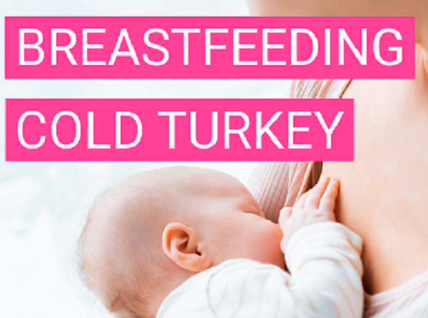 How Long Does It Take To Stop Breastfeeding Cold Turkey